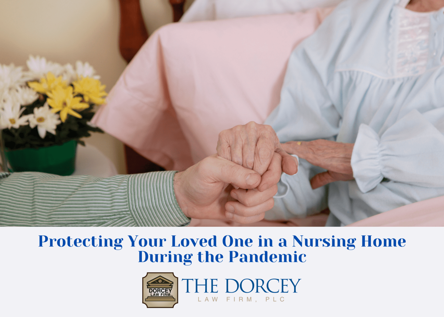 Protecting Your Loved One in a Nursing Home During the Pandemic Text